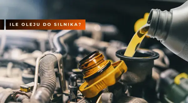 Ile litrów oleju do silnika? Poznaj kluczowe informacje dla swojego auta
